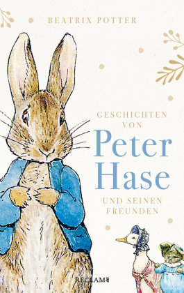 Geschichten von Peter Hase und seinen Freunden Reclam, Ditzingen
