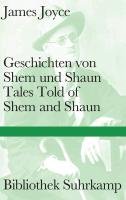 Geschichten von Shem und ShaunTales Told of Shem and Shaun James Joyce