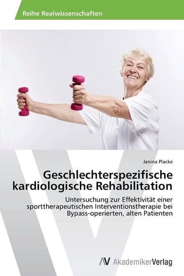 Geschlechterspezifische kardiologische Rehabilitation Placke Janina
