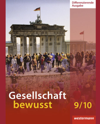 Gesellschaft bewusst 9 / 10. Schülerband. Niedersachsen Westermann Schulbuch, Westermann Schulbuchverlag