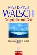Gespräche mit Gott - Band 1 Walsch Neale Donald