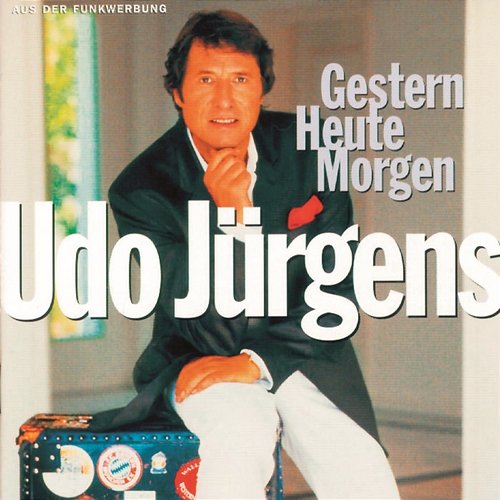 Gestern-Heute-Morgen Udo Jürgens