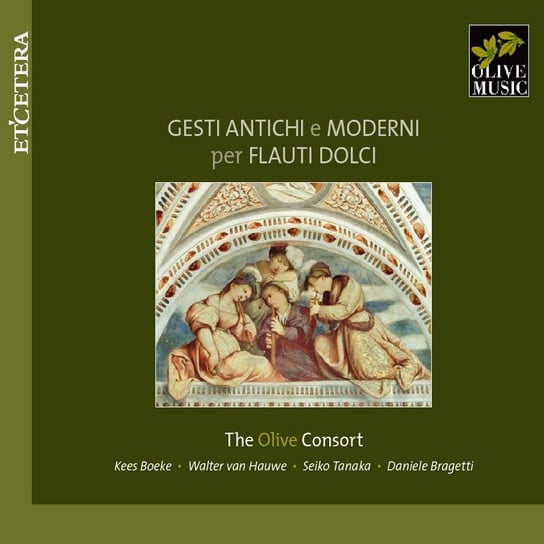 Gesti Antichi E Moderni Per Flauti Dolci The Olive Consort, Flauti Dolci