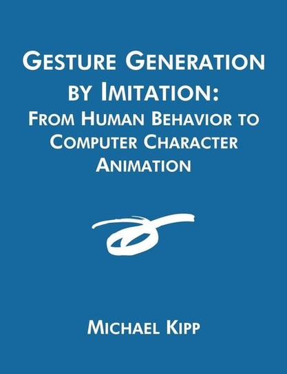 Gesture Generation by Imitation Kipp Michael