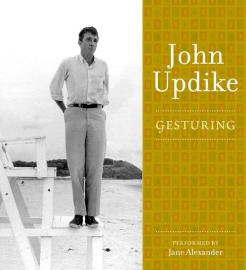 Gesturing Updike John