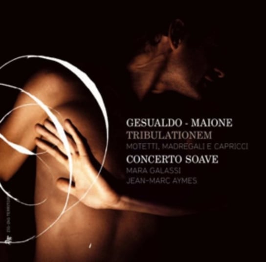 Gesualdo, Maione: Tribulationem Concerto Soave, Aymes Jean-Marc, Galassi Mara