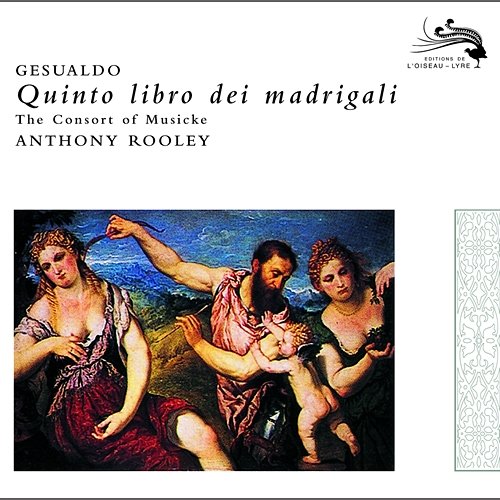 Gesualdo: Quinto Libro di Madrigali The Consort Of Musicke, Anthony Rooley