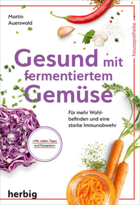 Gesund mit fermentiertem Gemüse Herbig Franckh-Kosmos