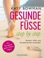 Gesunde Füße - step by step Bowman Katy
