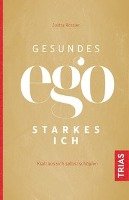 Gesundes Ego - starkes Ich Rossler Julitta