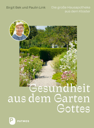 Gesundheit aus dem Garten Gottes Patmos Verlag