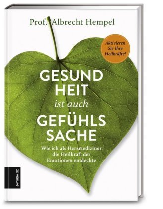 Gesundheit ist auch Gefühlssache ZS - Ein Verlag der Edel Verlagsgruppe