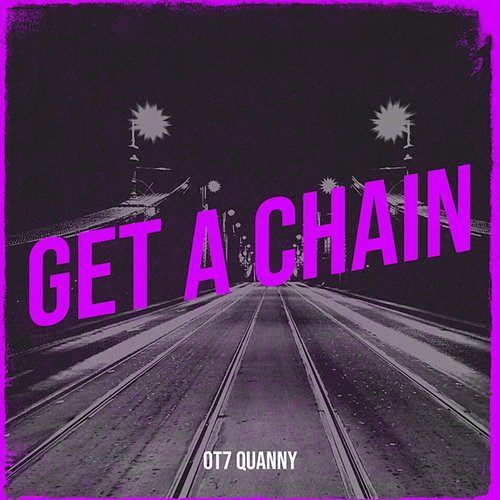 Get a Chain OT7 Quanny