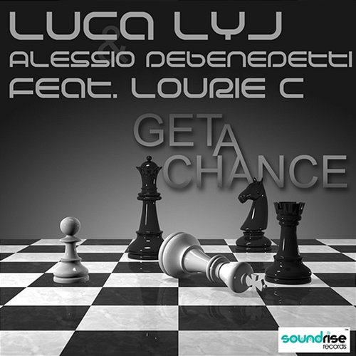Get a Chance Lourie C, Alessio Debenedetti, Luca Lyj