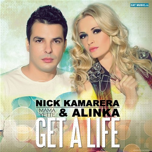 Get A Life (Mama Yette) Nick Kamarera & Alinka