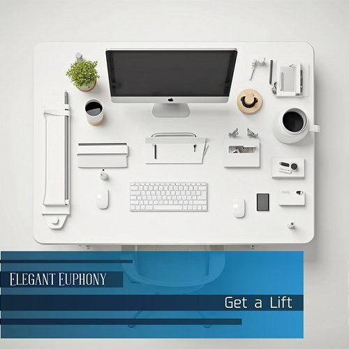 Get a Lift Elegant Euphony