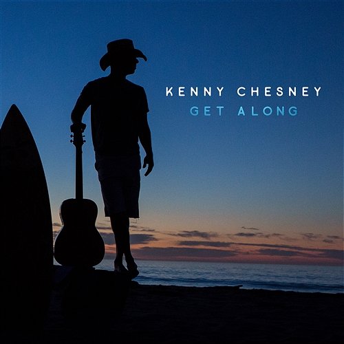 Get Along Kenny Chesney