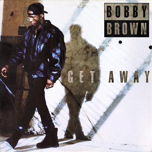 Get Away Bobby Brown