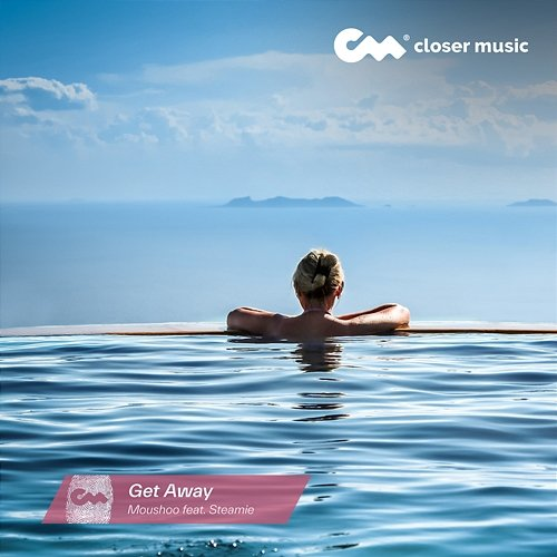 Get Away Moushoo feat. Steamie