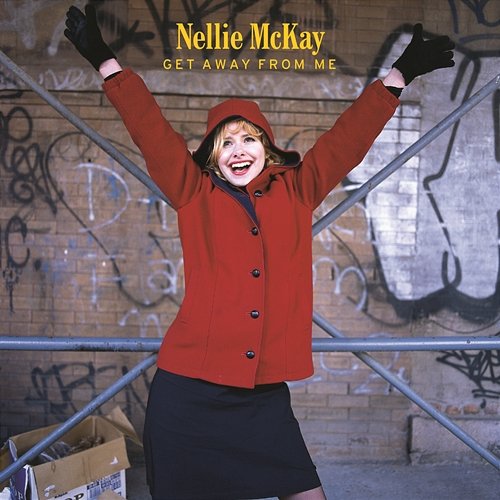 Get Away From Me (Clean) Nellie McKay