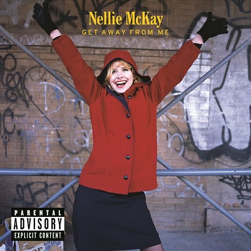 Get Away From Me (Explicit) Nellie McKay