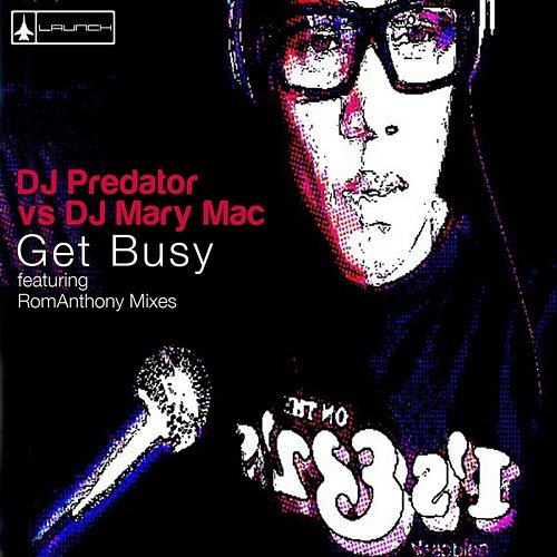 Get Busy DJ Mary Mac, DJ Predator