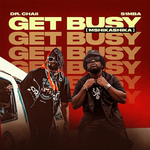 Get Busy (Mshikashika) Dr. Chaii & S1mba