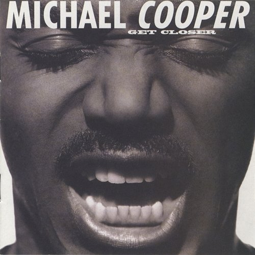 Get Closer Michael Cooper