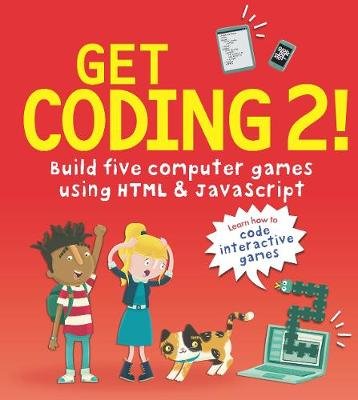 Get Coding 2! Build Five Computer Games Using HTML and JavaS Whitney David