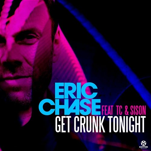 Get Crunk Tonight Eric Chase feat. TC & Sison