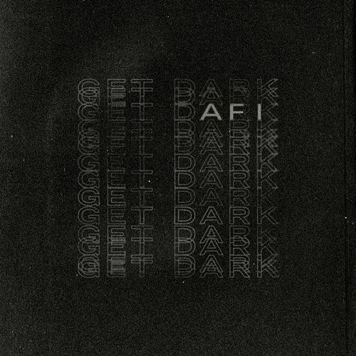 Get Dark AFI