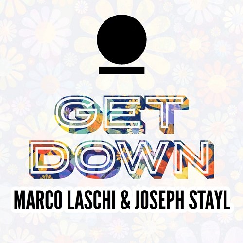 Get Down Marco Laschi & Joseph Stayl