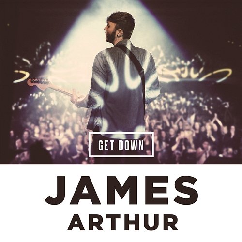 Get Down James Arthur