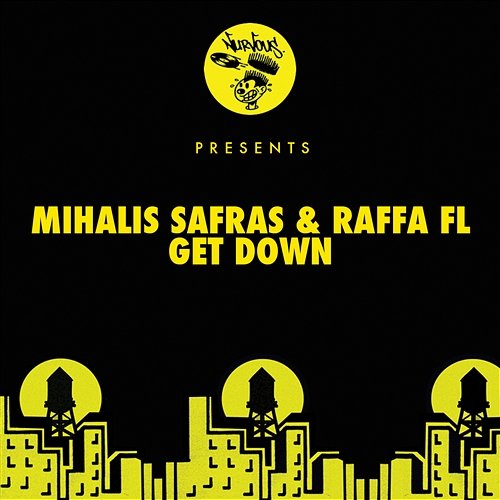 Get Down Mihalis Safras, Raffa FL