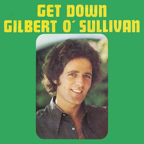 Get Down Gilbert O'Sullivan