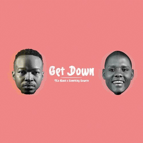 Get Down Fka Mash and Samthing Soweto