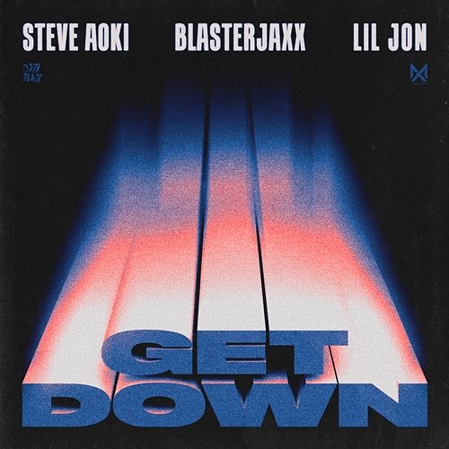 Get Down Lil Jon, Steve Aoki, Blasterjaxx
