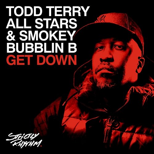 Get Down Todd Terry, Smokey Bubblin' B, Todd Terry All Stars