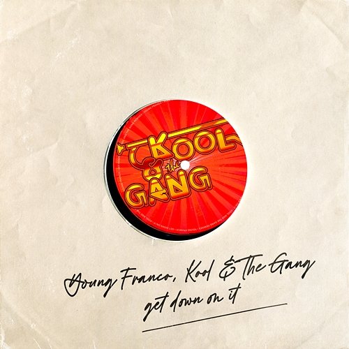 get down on it Young Franco, Kool & The Gang