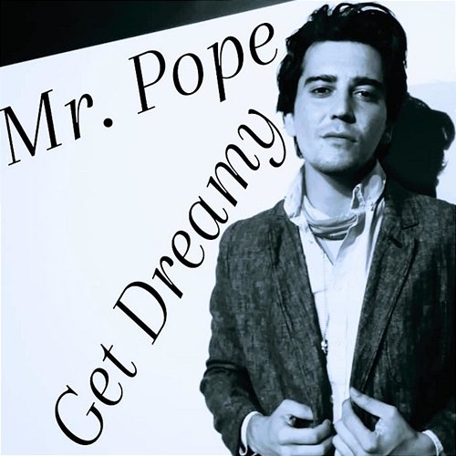 Get Dreamy Mr. Pope