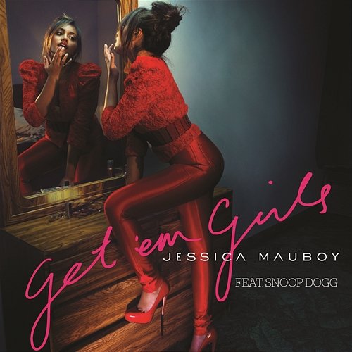 Get 'Em Girls Jessica Mauboy feat. Snoop Dogg