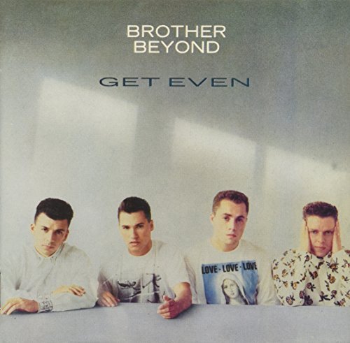 Get Even (1988) Brother Beyond