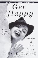 Get Happy: The Life of Judy Garland Clarke Gerald