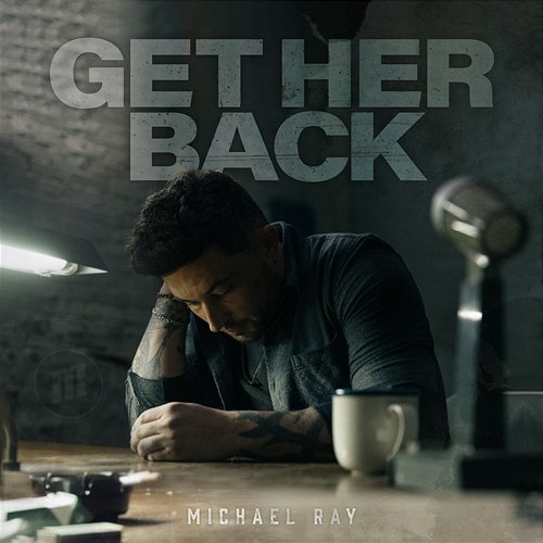 Get Her Back Michael Ray