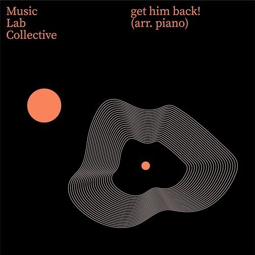 get him back! (arr. piano) Music Lab Collective
