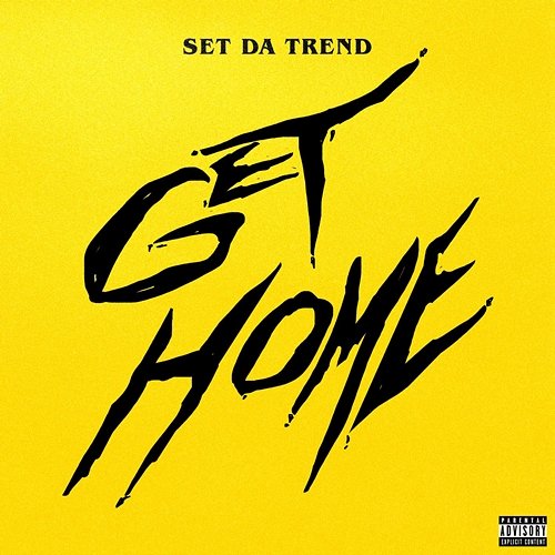 Get Home Set Da Trend