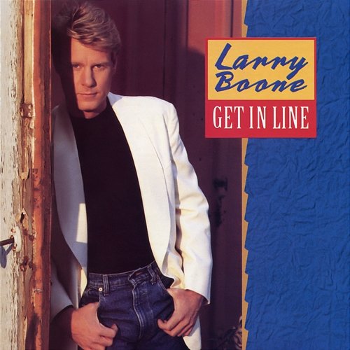 Get In Line LARRY BOONE