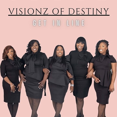 Get In Line Visionz Of Destiny