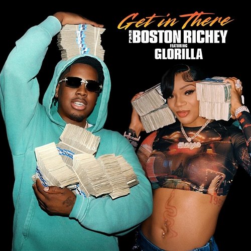 Get In There Real Boston Richey feat. GloRilla