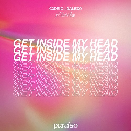 Get Inside My Head C3DRIC & DALEXO feat. Eirik Næss